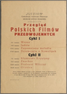[Afisz filmowy. Inc.:] "Iluzjon" Centralnego Archiwum Filmowego Muzeum Sztuki Filmowej organizuje przegląd polskich filmów przedwojennych