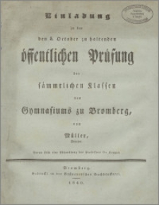 Einladung zu der den 5. October zu haltenden öffentlichen Prüfung der sämmtlichen Klassen des Gymnasiums zu Bromberg