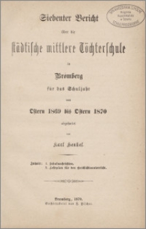 Siebenter Bericht über die Städtische mittlere Töchterschule in Bromberg