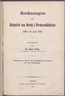Rechnungen über Heinrich von Derby's Preussenfahrten 1390-91 und 1392
