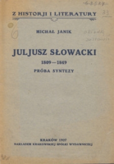 Juljusz Słowacki : 1809-1849 : próba syntezy