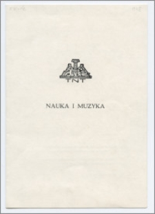 [Zaproszenie. Incipit] Towarzystwo Naukowe w Toruniu oraz Wojewódzka Biblioteka Publiczna i Książnica Miejska im. M. Kopernika w Toruniu zapraszają uprzejmie na XIII Wieczór "Nauka i Muzyka"...11 maj 1978 r