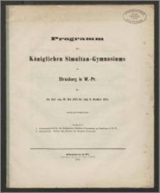 Programm des Königlichen Simultan-Gymnasium zu Strasburg in W.-Pr. für die Zeit vom 19.Mai 1873 bis zum 3.October 1874