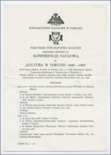 [Zaproszenie. Incipit] Towarzystwo Naukowe w Toruniu, Toruńskie Towarzystwo Kultury zapraszają uprzejmie na konferencję naukową pt. "Klutura w Toruniu 1945-1985"...19 kwietnia 1985 r