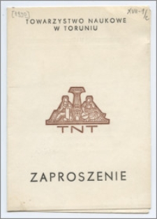 [Zaproszenie. Incipit] Towarzystwo Naukowe w Toruniu, Polskie Towarzystwo Chemiczne uprzejmie zapraszamy na kolejne spotkanie członków toruńskich stowarzyszeń, towarzystw naukowych i naukowo-technicznych ... 19 marca br. [1990 r.] (czwartek)