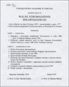 [Zaproszenie. Incipit] Towarzystwo Naukowe w Toruniu uprzejmie zaprasza na Walne Zgromadzenie Sprawozdawcze ... 24 lutego 1997 r