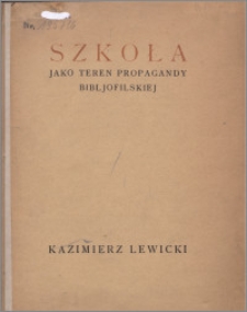 Szkoła jako teren propagandy bibliofilskiej