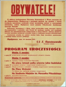 Obywatele! : [Inc.:] W obliczu wiekopomnej Rocznicy Konstytucji 3 Maja zwracam się do Obywatelstwa Bydgoszczy z gorącym apelem [...], [Program]. Bydgoszcz, dnia 30 kwietnia 1937 r.