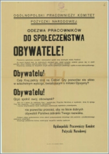 [Afisz] : Ogólnopolski Pracowniczy Komitet Pożyczki Narodowej. Odezwa pracowników do społeczeństwa. Obywatele! [...]