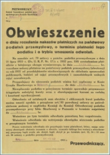 Obwieszczenie o dniu rozesłania nakazów płatniczych na państwowy podatek przemysłowy, o terminie płatności tego podatku i o trybie wnoszenia odwołań. : Bydgoszcz, dnia 14 kw. 1933 r.