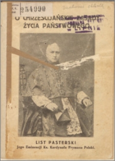 O chrześcijańskie zasady życia państwowego : list pasterski Jego Eminencji Ks. Kardynała Prymasa Polski