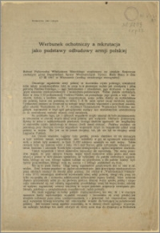 Werbunek ochotniczy a rekrutacja jako podstawy odbudowy armji polskiej : Referat pułkownika Władysława Sikorskiego wygłoszony na zjeździe Krajowym Tymcz. Rady Stanu