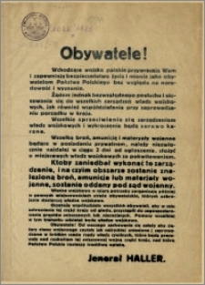 Obywatele! Wchodzące wojska polskie przywracają Wam i zapewniają bezpieczeństwo życia i mienia jako obywatelom Państwa Polskiego bez względu na narodowość i wyznanie [...]