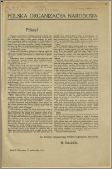Polska Organizacja Narodowa. [Inc.:] Polacy! Wojna na ziemi Królestwa Polskiego toczy się od dwóch miesięcy [...]
