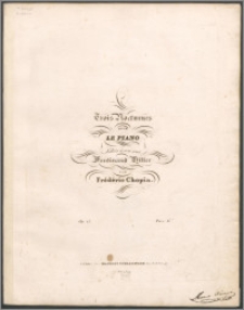 Trois nocturnes pour le piano : dédiés à son ami Ferdinand Hiller : Op. 15