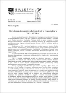 Biuletyn Koła Miłośników Dziejów Grudziądza 2010, Rok VIII, nr 12(241): Rezydencja kanoników chełmińskich w Grudziądzu w XVI- XVIII w.