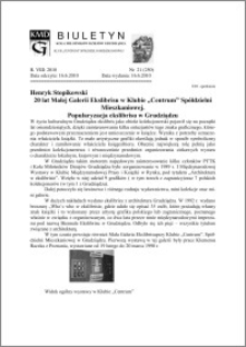 Biuletyn Koła Miłośników Dziejów Grudziądza 2010, Rok VIII, nr 21(250): 20 lat Małej Galerii Ekslibrisu w Klubie „Centrum” Spółdzielni Mieszkaniowej. Popularyzacja ekslibrisu w Grudziądzu.