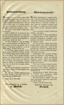 Bekanntmachung. [Incipit] Die Aufrührer der in der Provinz Posen versammelten bewaffneten Polen haben nach der mit dem Königlichen Kommissarius, General v. Willisen [...] Gnesen, den 17. April 1848. = Obwieszczenie. [Incipit] Dowódzcy zgromadzonych i uzbrojonych Polaków w Prowincyi Poznańskiéj [...]
