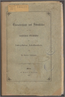 Characterköpfe und Sittenbilder aus der baltischen Geschichte des sechszehnten Jahrhunderts