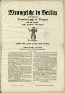 Wrangelche in Berlin will schiessen! Branneborgche in Breslau will och schiessen! Haste gesehen! Wie heisst ? : Zweite Rede, geredt zu seine Frau Hannche