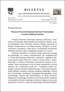 Biuletyn Koła Miłośników Dziejów Grudziądza 2013, Rok XI, nr 7(347): Pierwsza Pomorska Wystawa Rolniczo–Przemysłowa w oczach wybitnych postaci