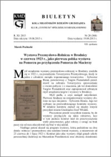 Biuletyn Koła Miłośników Dziejów Grudziądza 2013, Rok XI, nr 20(360): Wystawa Przemysłowo-Rolnicza w Brodnicy w czerwcu 1923 r., jako pierwsza polska wystawa na Pomorzu po przyłączeniu Pomorza do Macierzy