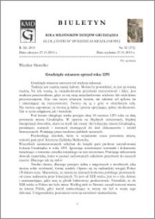 Biuletyn Koła Miłośników Dziejów Grudziądza 2013, Rok XI, nr 32(372): Grudziądz miastem sprzed roku 1291