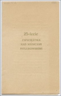 [Zaproszenie. Incipit] Liga Obrony Kraju, Klub Oficerów Rezerwy i Koło ZBoWID przy Uniwersytecie Mikołaja Kopernika w Toruniu zapraszają na sesję naukową poświęconą 25-leciu Zwycięstwa nad Niemcami Hitlerowskimi ... 18 maja 1970 roku