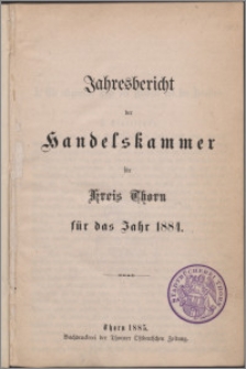 Jahresbericht der Handelskammer für Kreis Thorn für das Jahr 1884