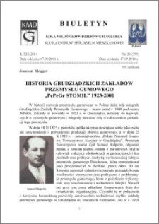 Biuletyn Koła Miłośników Dziejów Grudziądza 2014, Rok XII, nr 24(399): Historia Grudziądzkich Zakładów Przemysłu Gumowego „PePeGe STOMIL” 1923-2001