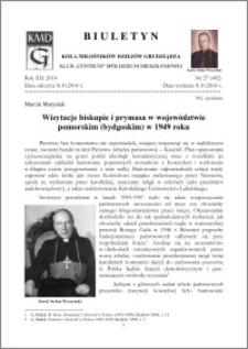 Biuletyn Koła Miłośników Dziejów Grudziądza 2014, Rok XII, nr 27(402): Wizytacje biskupie i prymasa w województwie pomorskim (bydgoskim) w 1949 roku