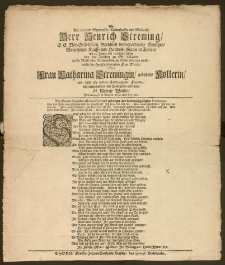 Als der weiland Ehrenveste, Nahmhaffte und Wolweise Herr Henrich Streming, E. E. Vor-Städtischen Gerichtes [...] Beysitzer [...] Kauff- und Handels-Mann in Thoren, am 21. Jenner des 1698sten Jahres bey der Kirchen zu St. Marien [...] zur Erden bestätiget wurde, wolte die [...] Frau Wittib [...] Catharina Stremingin, gebohrne Kollerin, wie auch [...] Freunde, mit einigen [...] Trost-Zeilen aufrichten M. George Wende, Des Gymnasii in Thoren Rector und Prof. Publ.