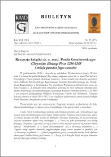 Biuletyn Koła Miłośników Dziejów Grudziądza 2018, Rok XVI nr 35(573) : Recenzja książki dr. n. med. Pawła Grochowskiego "Chrystian Biskup Prus 1216-1245"