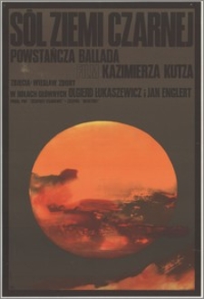 Sól ziemi czarnej. Powstańcza ballada. Film Kazimierza Kutza