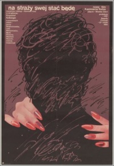 Na straży swej stać bedę