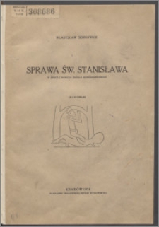 Sprawa Św. Stanisława : w świetle nowego źródła ikonograficznego : (z 6 rycinami)