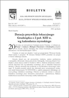 Biuletyn Koła Miłośników Dziejów Grudziądza 2017, Rok XV, nr 20(517) : Datacja przywileju lokacyjnego Grudziądza z 2 poł. XIII w. wg kalendarza rzymskiego