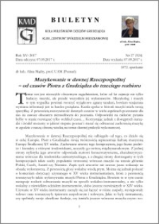 Biuletyn Koła Miłośników Dziejów Grudziądza 2017, Rok XV, nr 27(524) : Muzykowanie w dawnej Rzeczpospolitej – od czasów Piotra z Grudziądza do trzeciego rozbioru