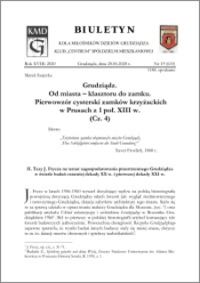 Biuletyn Koła Miłośników Dziejów Grudziądza 2020, Rok XVIII nr 19 (633) : Grudziądz. Od miasta – klasztoru do zamku. Pierwowzór cysterski zamków krzyżackich w Prusach z 1 poł. XIII w. (Cz. 4)