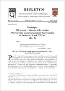 Biuletyn Koła Miłośników Dziejów Grudziądza 2020, Rok XVIII nr 20 (634) : Grudziądz. Od miasta – klasztoru do zamku. Pierwowzór cysterski zamków krzyżackich w Prusach z 1 poł. XIII w. (Cz. 5)