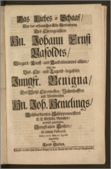 Das Liebes-Schaaf, Bey der ... Ehe-Verbindung Des ... Hn. Johann Ernst Vasoldts, Bürgers, Kauff- und Handelsmannes allhier, Mit der ... Jungfr. Benigna, Des ... Hn. Joh. Hemelings ... Schöppenmeisters E. E. Altstädt. Gerichts ... Tochter, in einem Pastorell Anno 1706. den 27. Aprilis abgebildet / von Jacob Herden