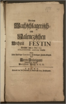 Bey dem Wachschlagerisch- Und Nalenczischen Hochzeit Festin Welches den 10. May 1735. Solenniter celebriret wurde / Wolte seine schuldige Gratulation in [...] Zeilen ablegen Des Herrn Bräutigams Auffrichtiger Freund Gottfried Weisz, P. P. O.