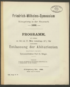 Friedrich-Wilhelms-Gymnasium zu Königsberg in der Neumark. 1896. Programm, mit welchem zu der am 27. März vormittags 10 1/2 Uhr stattfindenden Entlassung der Abiturienten