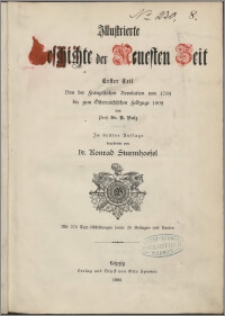 Illustrierte Geschichte der Neuesten Zeit. T. 1, Von der französischen Revolution on 1789 bis zum Österreichschen Feldzuge 1809