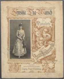 Teresina Tua-Marsch : für Pianoforte : Op. 197