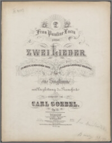 Zwei Lieder : für eine Singstimme mit Begleitung des Pianoforte : op. 79