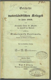 Geschichte des vaterländischen Krieges im Jahre 1812, auf Allerhöchsten Befehl Sr. Majestät des Kaisers von Rusland. T. 2