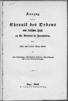 Auszug aus der Chronik des Ordens vom Deutschen Hause zu St. Marien in Jerusalem, soweit solche auf Livland Bezug nimmt : mit einer Einleitung, abweichenden Lesarten, Anmerkungen und einigen Worterklärungen