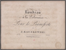 Rondeau à la Polonaise : pour le Pianoforte. No. 2