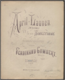 April - Launen : für eine Singstimme mit Pianofortebegleitung : Op. 117 No 1